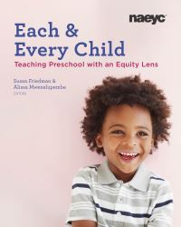 Book Cover for Each & Every Child by Susan Friedman, Alissa Mwenelupembe