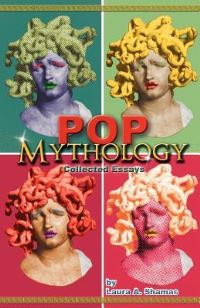 Book Cover for Pop Mythology by Laura A Shamas