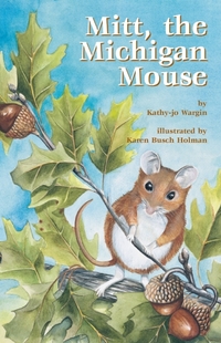 Book Cover for Mitt, the Michigan Mouse by Kathyjo Wargin