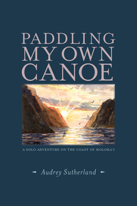 Book Cover for Paddling My Own Canoe by Audrey Sutherland