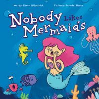 Book Cover for Nobody Likes Mermaids by Karen Kilpatrick