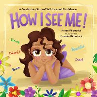 Book Cover for How I See Me by Karen Kilpatrick