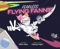 Book Cover for Fearless Flying Fannie by Eliot Hess
