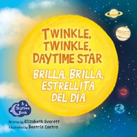 Book Cover for Twinkle, Twinkle, Daytime Star / Brilla, Brilla, Estrellita Del Día by Elizabeth Everett