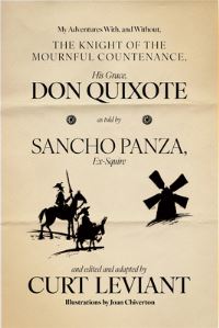 Book Cover for My Adventures With, and Without, the Knight of the Mournful Countenance, His Grace, Don Quixote, as Told by Sancho Panza, Ex-Squire by Curt Leviant, Miguel de Cervantes Saavedra