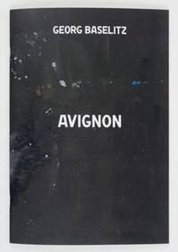 Book Cover for Georg Baselitz - Avignon Catalogue by England Gagosian Gallery London, Henry Moore Foundation