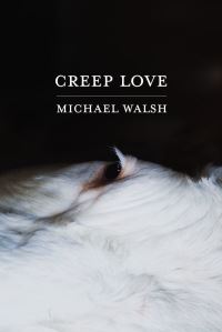 Book Cover for Creep Love by Michael Walsh