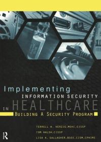 Book Cover for Implementing Information Security in Healthcare by Terrell W Herzig, Tom Walsh, Lisa Gallagher Tuleya