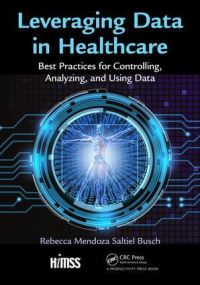Book Cover for Leveraging Data in Healthcare by Rebecca S Busch