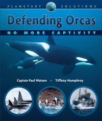 Book Cover for Defending Orcas by Paul Watson, Tiffany Humphrey
