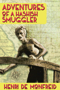 Book Cover for Adventures of A Hashish Smuggler by Henri de Monfreid
