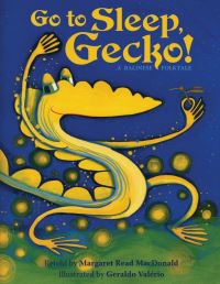 Book Cover for Go To Sleep, Gecko! by Margaret Read MacDonald, Geraldo Valerio