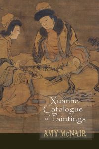 Book Cover for Xuanhe Catalogue of Paintings by Amy McNair