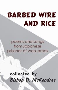 Book Cover for Barbed Wire and Rice by Bishop D McKendree