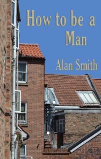 Book Cover for How to Be a Man by Alan Smith