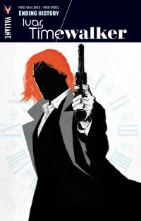 Book Cover for Ivar, Timewalker. Volume 3 Ending History by Fred Van Lente, Andrew Dalhouse
