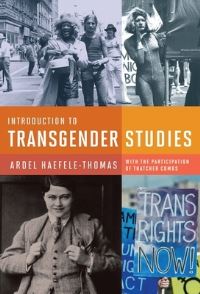 Book Cover for Introduction to Transgender Studies by Ardel HaefeleThomas, Thatcher Combs