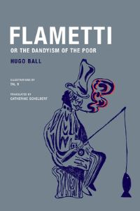 Book Cover for Flametti, or, the Dandyism of the Poor by Hugo Ball