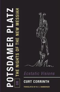 Book Cover for Potsdamer Platz, or, the Nights of the New Messiah by Curt Corrinth