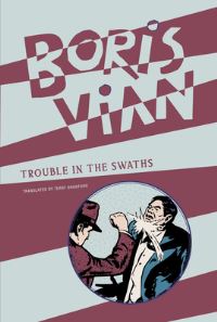 Book Cover for Trouble in the Swaths by Boris Vian