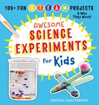 Book Cover for Awesome Science Experiments for Kids by Crystal Chatterton