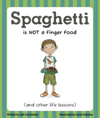 Book Cover for Spaghetti Is Not a Finger Food by Jodi Carmichael