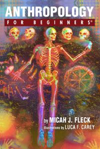Book Cover for Anthropology for Beginners by Micah J Fleck