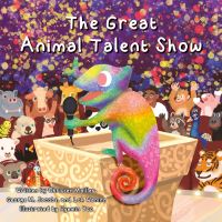 Book Cover for The Great Animal Talent Show by Christen Mailler