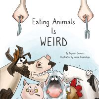 Book Cover for Eating Animals Is Weird by Bryony Sumner