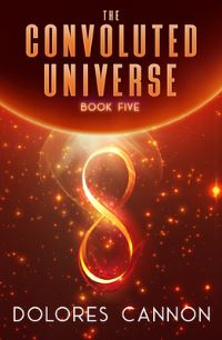 Book Cover for Convoluted Universe. Book 5 by Dolores Cannon