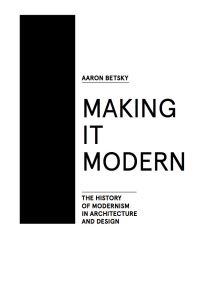 Book Cover for Making It Modern by Aaron Betsky
