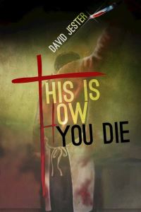Book Cover for This Is How You Die by David Jester