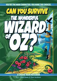 Book Cover for Can You Survive The Wonderful Wizard of Oz? by Ryan Jacobson, L Frank Baum