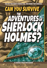 Book Cover for Can You Survive The Adventures of Sherlock Holmes? by Ryan Jacobson, Deb Mercier, Arthur Conan Doyle