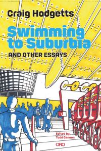 Book Cover for Swimming to Suburbia and Other Essays by Craig Hodgetts