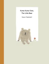 Book Cover for Kuma-Kuma Chan, the Little Bear by Kazue Takahashi