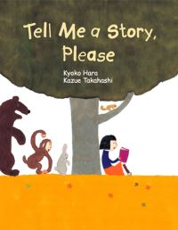 Book Cover for Tell Me a Story Please by Kyoko Hara