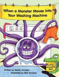 Book Cover for When a Monster Moves Into Your Washing Machine by Randy Johnson