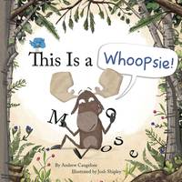 Book Cover for This Is a Whoopsie! by Andrew Cangelose
