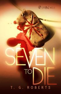 Book Cover for Seven to Die by T G Roberts