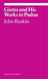 Book Cover for Giotto and His Works in Padua by John Ruskin, Robert Hewison