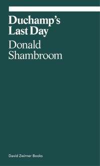 Book Cover for Duchamp's Last Day by Donald Shambroom