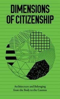 Book Cover for Dimensions of Citizenship by International Architectural Exhibition