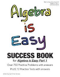Book Cover for Algebra Is Easy Part 1 SUCCESS BOOK by April Chloe Terrazas