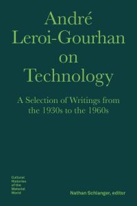 Book Cover for André Leroi-Gourhan on Technology by André LeroiGourhan