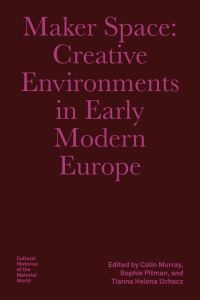 Book Cover for Maker Space by Colin Murray, Sophie Pitman, Tianna Helena Uchacz