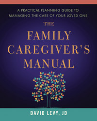 Book Cover for The Family Caregiver's Manual by David Levy