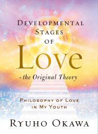 Book Cover for Developmental Stages of Love - The Original Theory by Ryuho Okawa