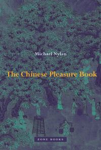 Book Cover for The Chinese Pleasure Book by Michael Nylan