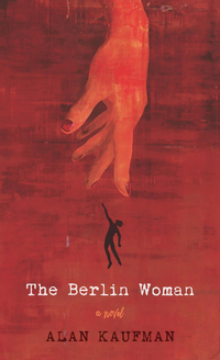 Book Cover for The Berlin Woman by Alan Kaufman